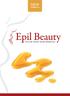 Produkty EPIL BEAUTY byly vytvořeny s péčí pro vaše zdraví a krásu