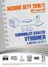 VÝHODNE!!! AKCIOVÉ SETY 2010/2 KOMBINUJTE KVALITU A UŠETRITE AŽ 577