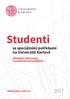 UNIVERZITA KARLOVA. Studenti. se speciálními potřebami na Univerzitě Karlově. Základní informace o poskytované podpoře