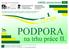 PODPORA. na trhu práce II. LETTER. KONÍČEK, občanské sdružení 2013 NEWS. číslo projektu CZ.1.04/3.3.05/