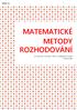 MATEMATICKÉ METODY ROZHODOVÁNÍ STUDIJNÍ OPORA PRO KOMBINOVANÉ