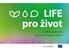 LIFE pro život. České projekty LIFE pro životní prostředí a klima