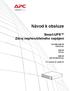 Návod k obsluze. Smart-UPS Zdroj nepřerušitelného napájení. 750/1000/1500 VA 120/230 Vac VA 120 Vac VA 100/120/208/230 Vac