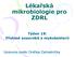 Lékařská mikrobiologie pro ZDRL Týden 18: Přehled anaerobů a mykobakterií