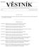 Strana 405 Vûstník právních pfiedpisû PlzeÀského kraje âástka 1/2001. Částka 7 Rozesláno dne 26. října 2018 O B S A H. Veřejnoprávní smlouvy