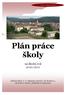 Plán práce školy. na školní rok 2010/2011. Základní škola T. G. Masaryka Ivančice, Na Brněnce 1, okres Brno-venkov, příspěvková organizace