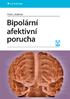 MUDr. Klára Látalová, Ph.D. BIPOLÁRNÍ AFEKTIVNÍ PORUCHA