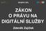 RVIS/PV DPL ZÁKON O PRÁVU NA DIGITÁLNÍ SLUŽBY