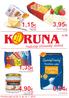 3,95 1,15 1,35 4,90 0,54. 4,60 /kg Maslo čerstvé Olma 250g. 6,75 /kg Horalky Sedita multipack ,25 /kg Kokosový olej BIO extra panenský 400g