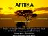 AFRIKA. svetadiel (bez)nádeje. Názov od starých Rimanov, ktorí pre severnú časť kontinentu (Tunisko/Kartágo) používali meno Africa terra - Zem Afrov