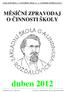 ZÁKLADNÍ ŠKOLA A MATEŘSKÁ ŠKOLA G. A. LINDNERA ROŽĎALOVICE MĚSÍČNÍ ZPRAVODAJ O ČINNOSTI ŠKOLY