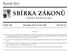 SBÍRKA ZÁKONŮ. Ročník 2011 ČESKÁ REPUBLIKA. Částka 108 Rozeslána dne 21. října 2011 Cena Kč 54, O B S A H :