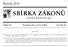 SBÍRKA ZÁKONŮ. Ročník 2013 ČESKÁ REPUBLIKA. Částka 64 Rozeslána dne 3. června 2013 Cena Kč 26, O B S A H :