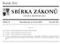 SBÍRKA ZÁKONŮ. Ročník 2012 ČESKÁ REPUBLIKA. Částka 72 Rozeslána dne 18. června 2012 Cena Kč 103, O B S A H :