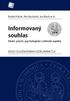 Radek Ptáček, Petr Bartůněk, Jan Mach et al. Informovaný souhlas. Etické, právní, psychologické a klinické aspekty. Edice celoživotního vzdělávání ČLK