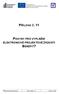 PŘÍLOHA Č. 11 POKYNY PRO VYPLNĚNÍ ELEKTRONICKÉ PROJEKTOVÉ ŽÁDOSTI BENEFIT7. Řízená kopie elektronická Číslo vydání: 1.