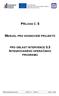 PŘÍLOHA Č. 5 MANUÁL PRO HODNOCENÍ PROJEKTŮ PRO OBLAST INTERVENCE 3.3 INTEGROVANÉHO OPERAČNÍHO PROGRAMU