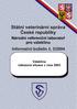 Státní veterinární správa Èeské republiky. Národní referenèní laboratoø pro vzteklinu Informaèní bulletin è. 5/2004