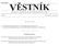 Strana 185 Vûstník právních pfiedpisû PlzeÀského kraje âástka 1/2001. Částka 8 Rozesláno dne 5. srpna 2014 O B S A H