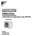 INSTALAČNÍ PŘÍRUČKA. Jednofázové jednotky řady R410A. Modely RXS20K2V1B RXS25K2V1B