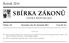 SBÍRKA ZÁKONŮ. Ročník 2014 ČESKÁ REPUBLIKA. Částka 112 Rozeslána dne 28. listopadu 2014 Cena Kč 43, O B S A H :