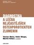 DIAGNOSTIKA A LÉČBA NEJČASTĚJŠÍCH OSTEOPOROTICKÝCH ZLOMENIN