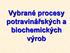 Vybrané procesy potravinářských a biochemických výrob