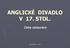 Anglické divadlo v 17. stol. 40. léta 17. stol. občanská válka 1649 poprava krále Karla I. vláda výboru, který jmenoval parlament 1650 Oliver Crommwel