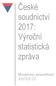 České soudnictví 2017: Výroční statistická zpráva