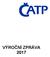 Zpráva o činnosti České asociace technických plynů za rok V roce 2017 ČATP sdružovala 18 členů, zařazených do 5ti členských kategorií.