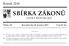 SBÍRKA ZÁKONŮ. Ročník 2018 ČESKÁ REPUBLIKA. Částka 159 Rozeslána dne 28. prosince 2018 Cena Kč 49, O B S A H :