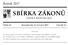 SBÍRKA ZÁKONŮ. Ročník 2017 ČESKÁ REPUBLIKA. Částka 85 Rozeslána dne 31. července 2017 Cena Kč 31, O B S A H :