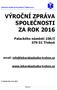 VÝROČNÍ ZPRÁVA SPOLEČNOSTI ZA ROK 2016