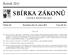 SBÍRKA ZÁKONŮ. Ročník 2011 ČESKÁ REPUBLIKA. Částka 92 Rozeslána dne 31. srpna 2011 Cena Kč 55, O B S A H :