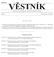 Strana 33 Vûstník právních pfiedpisû PlzeÀského kraje âástka 1/2001. Částka 2 Rozesláno dne 15. října 2014 O B S A H. Veřejnoprávní smlouvy