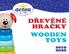 D EVùNÉ HRAâKY WOODEN TOYS