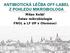 ANTIBIOTICKÁ LÉČBA OFF-LABEL Z POHLEDU MIKROBIOLOGA. Milan Kolář Ústav mikrobiologie FNOL a LF UP v Olomouci