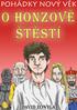 O Honzově štěstí. Pohádky Nový Věk O HONZOVĚ ŠTĚSTÍ (UKÁZKA) napsal: DAVID ZONYGA. ilustrace: Sandra Hrachová jazyková korektura: Monika Košťáková