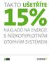 TAKTO UŠETŘÍTE 15% NÁKLADŮ NA ENERGIE S NÍZKOTEPLOTNÍM OTOPNÝM SYSTÉMEM