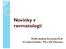 Novinky v revmatologii. MUDr. Andrea Smržová, Ph.D. III. Interní klinika FN a UP Olomouc