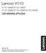 Lenovo V110. V110-14IAP/V110-14AST V110-15ISK/V110-15IAP/V110-15AST Uživatelská příručka. included manuals before using your computer.