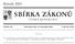 SBIÂRKA ZAÂ KONUÊ. RocÏnõÂk 2004 CÏ ESKAÂ REPUBLIKA. CÏ aâ stka 191 RozeslaÂ na dne 10. listopadu 2004 Cena KcÏ 15,50 OBSAH: