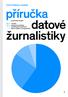 fond otakara motejla potenciální čtenáři: novináři studenti žurnalistiky watchdogové organizace datoví nadšenci, programátoři