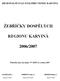 ŽEBŘÍČKY DOSPĚLÝCH REGIONU KARVINÁ 2006/2007