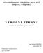 STAVEBNÍ BYTOVÉ DRUŽSTVO NOVÁ HUŤ OSTRAVA - VÝŠKOVICE V Ý R O Č N Í Z P R Á V A