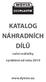 KATALOG NÁHRADNÍCH DÍLŮ