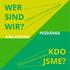 Werkstatt zum kulturellen Austausch. sind. Wir? Pozvánka. Einladung. Kdo jsme? Dílna pro kulturní výměnu