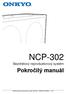 NCP-302. Pokročilý manuál. Bezdrátový reproduktorový systém. ONKYO bezdrátový reprouktorový systém NCP-302 POKROČILÝ MANUÁL - 1 / 15