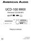 UCD-100 MKIII. Přehrávač CD/USB MP3. Pokyny k obsluze. American Audio 6122 S. Eastern Ave. Los Angeles, CA /17