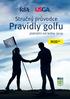 Stručný průvodce. Pravidly golfu. platnými od ledna 2019